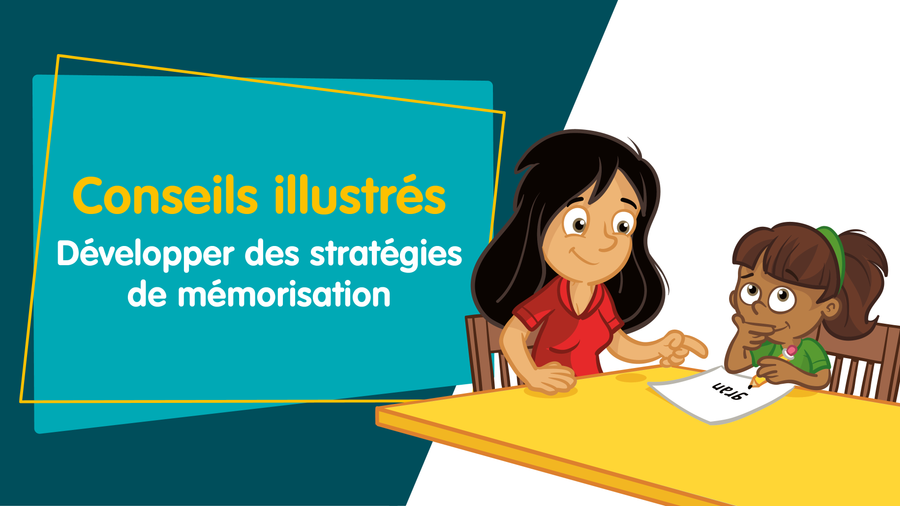 3 conseils pour favoriser la mémorisation